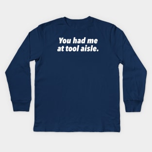 Funny Tool Aisle Text Graphic for Men Kids Long Sleeve T-Shirt